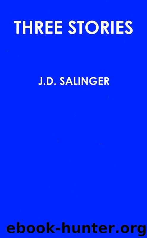 Three Stories by J. D. Salinger