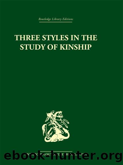Three Styles in the Study of Kinship by J.A. Barnes