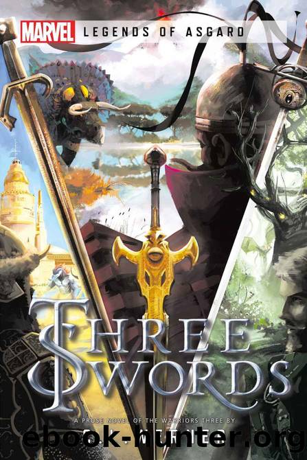 Three Swords: A Marvel Legends of Asgard Novel by C L Werner