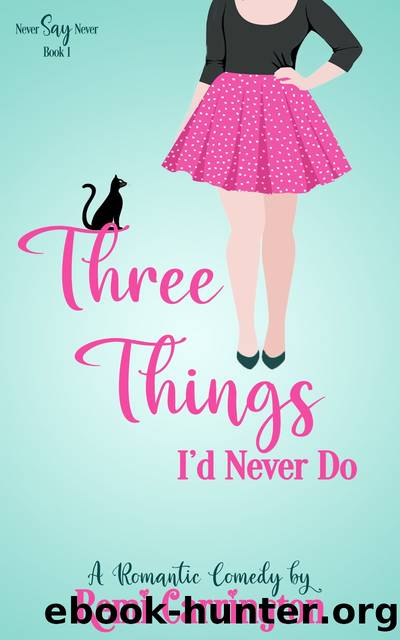 Three Things I'd Never Do by Remi Carrington