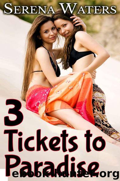 Three Tickets to Paradise by Serena Waters