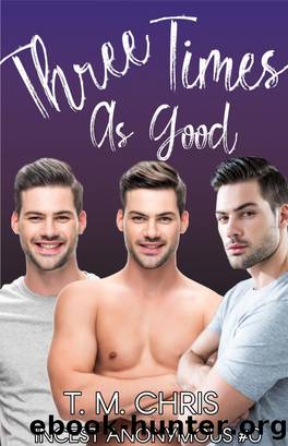 Three Times As Good by T. M. Chris