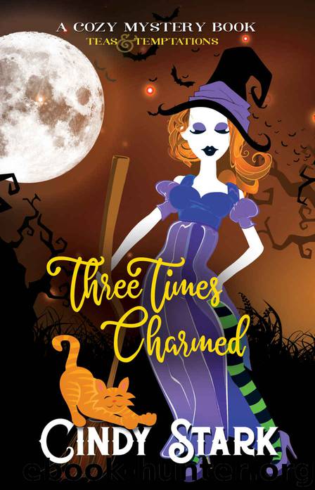 Three Times Charmed: A Paranormal Cozy Mystery (Teas and Temptations Book 3) by Cindy Stark