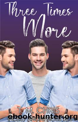 Three Times More by T. M. Chris