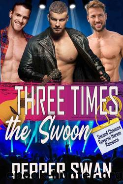 Three Times The Swoon: Second Chances Reverse Harem Romance by Pepper Swan