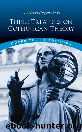Three Treatises on Copernican Theory by Copernicus Nicolaus; Rosen Edward;
