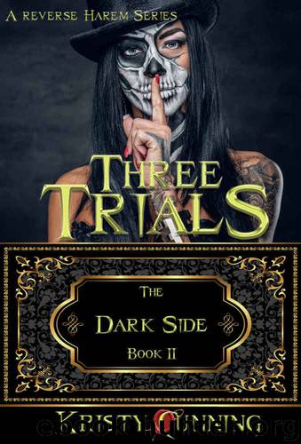 Three Trials (The Dark Side Book 2) by Kristy Cunning