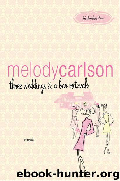 Three Weddings and a Bar Mitzvah by Melody Carlson