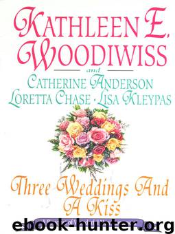 Three Weddings and a Kiss by Kathleen E. Woodiwiss
