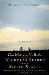 Three Weeks With My Brother by Nicholas Sparks