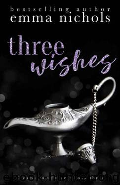 Three Wishes (Dreams Come True #3) by Emma Nichols