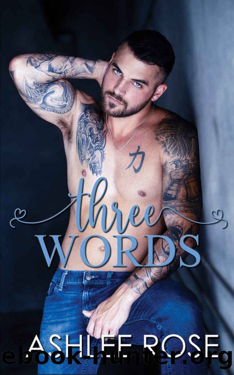 Three Words by Rose Ashlee