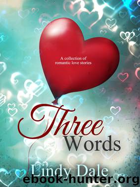 Three Words: A Novella Collection by Dale Lindy