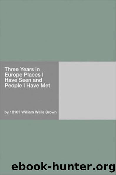 Three Years in Europe by William Wells Brown