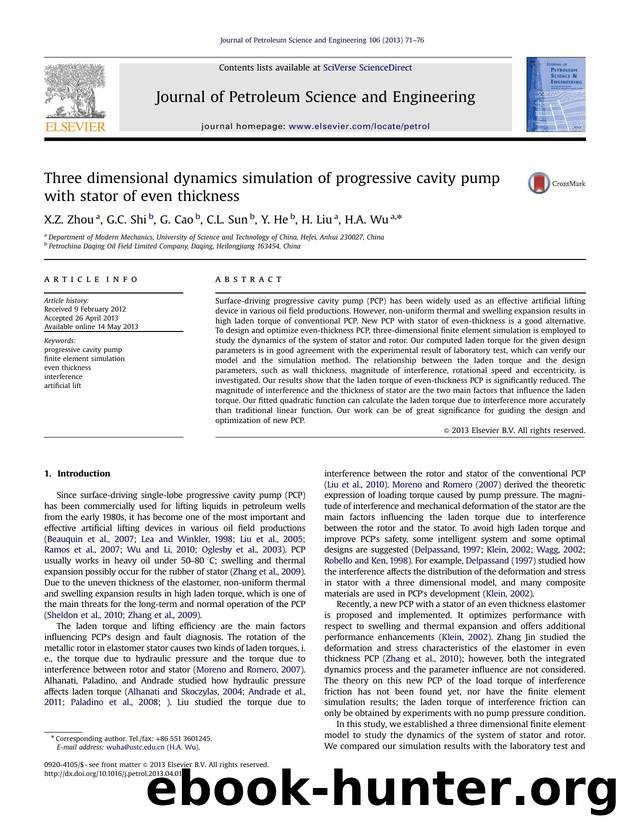 Three dimensional dynamics simulation of progressive cavity pump with stator of even thickness by X.Z. Zhou