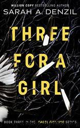 Three for a Girl by Denzil Sarah A