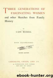Three generations of fascinating women : and other sketches from family history by New York Public Library
