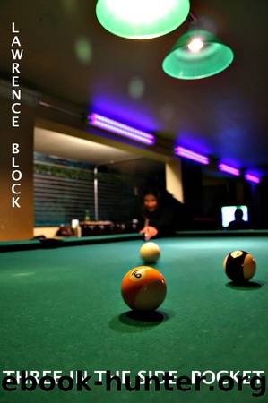 Three in the Side Pocket by Lawrence Block