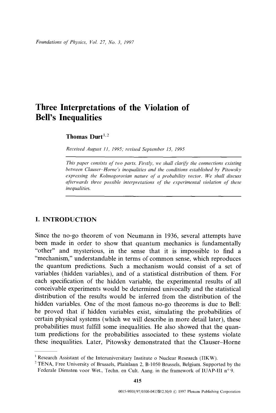 Three interpretations of the violation of Bell's inequalities by Unknown
