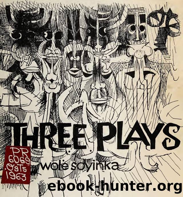 Three plays by Soyinka Wole