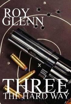 Three the Hard Way: A Play in Two Acts by Linda Eisenstein