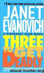 Three to Get Deadly and Four to Score by Janet Evanovich