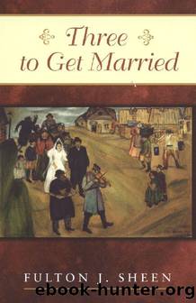 Three to Get Married by Sheen Fulton J