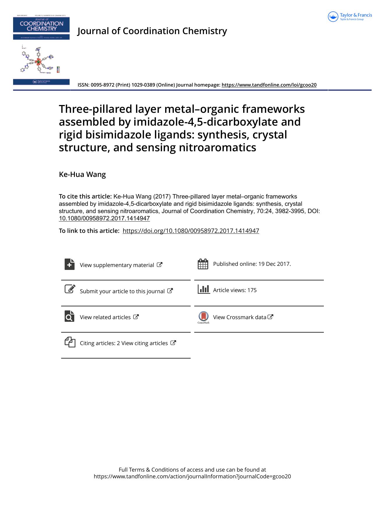 Three- pillared- layer metalâorganic frameworks assembled by imidazole-4,5-dicarboxylate and rigid bisimidazole ligands: synthesis, crystal structure, and sensing nitroaromatics by Ke-Hua Wang