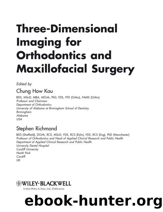 Three-Dimensional Imaging for Orthodontics and Maxillofacial Surgery by Chung How Kau