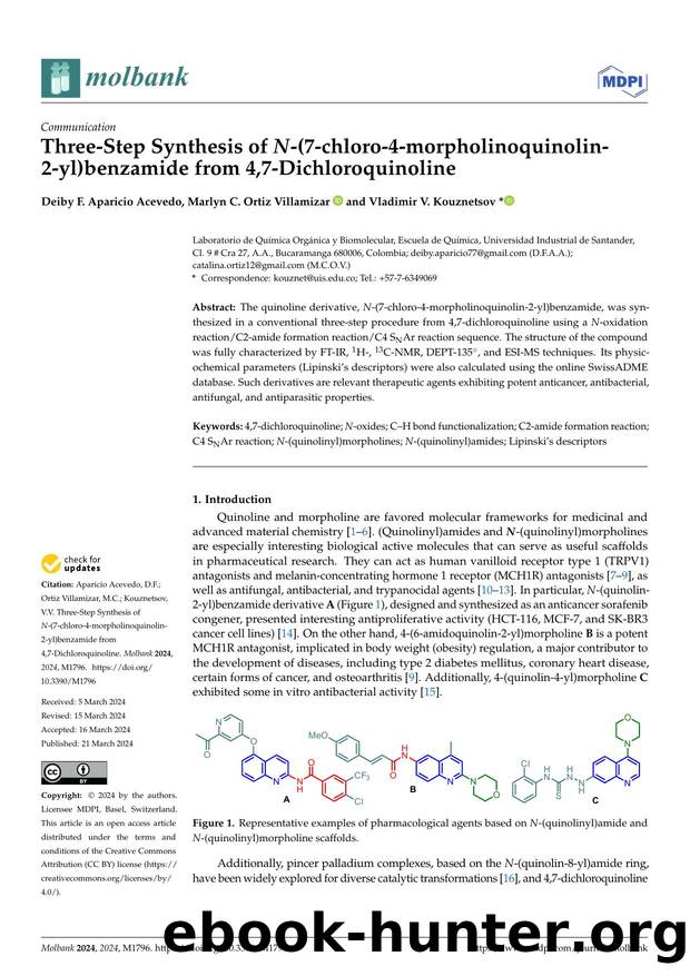 Three-Step Synthesis of N-(7-chloro-4-morpholinoquinolin-2-yl)benzamide from 4,7-Dichloroquinoline by Deiby F. Aparicio Acevedo Marlyn C. Ortiz Villamizar & Vladimir V. Kouznetsov