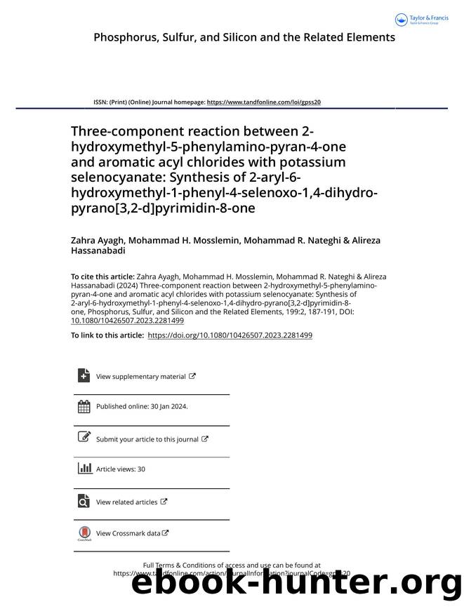 Three-component reaction between 2-hydroxymethyl-5-phenylamino-pyran-4-one and aromatic acyl chlorides with potassium selenocyanate: Synthesis of 2-aryl-6-hydroxymethyl-1-phenyl-4- by Ayagh Zahra & Mosslemin Mohammad H. & Nateghi Mohammad R. & Hassanabadi Alireza