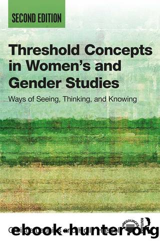 Threshold Concepts in Women's and Gender Studies by Christie Launius Holly Hassel