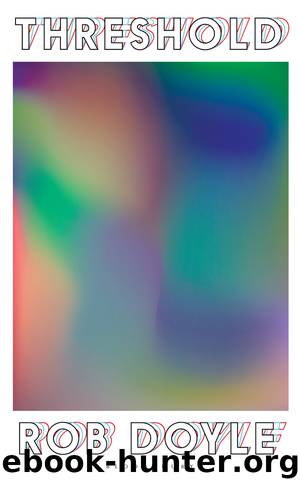 Threshold by Rob Doyle