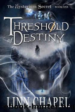 Threshold of Destiny (The Mysterium Secret Book 1) by Linn Chapel