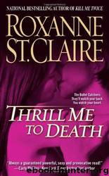 Thrill Me to Death by Roxanne St-Claire