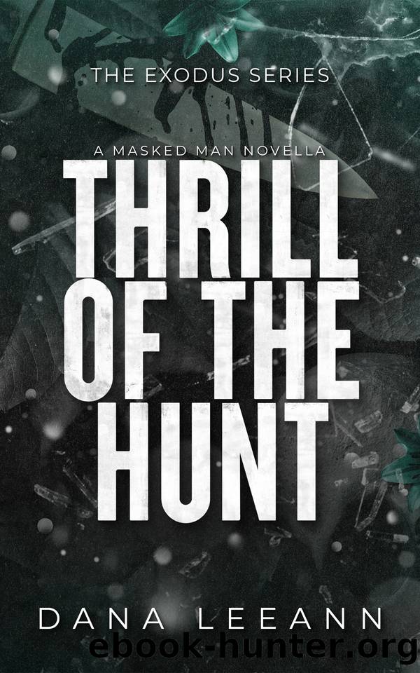 Thrill of the Hunt: A Masked Man Novella by Dana LeeAnn