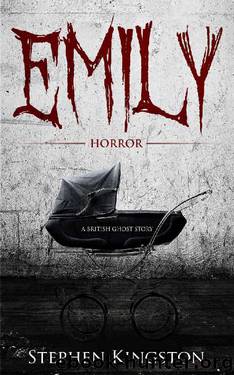 Thriller: Emily by Stephen Kingston