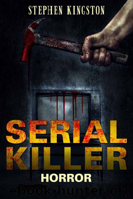 Thriller: Horror: Serial Killer (Mystery Suspense Thrillers) (Haunted Paranormal Short Story) by Stephen Kingston