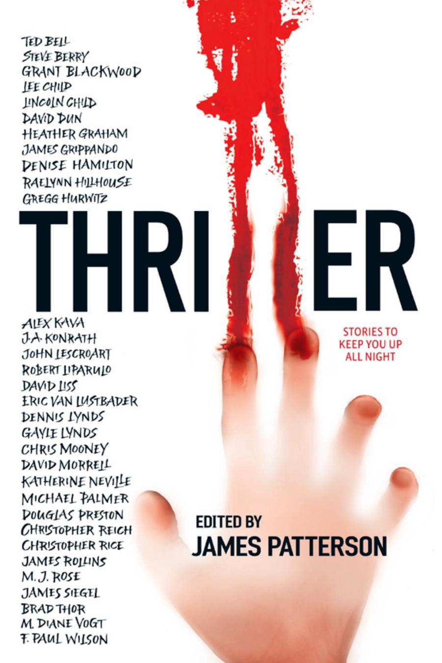 Thriller: Stories To Keep You Up All Night: James Penney's New Identity Operation Northwoods Epitaph The Face In The Window Empathy by James Patterson