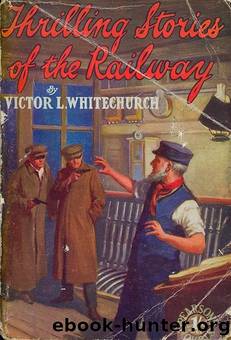 Thrilling Stories of the Railway (1912) by Victor L. Whitechurch