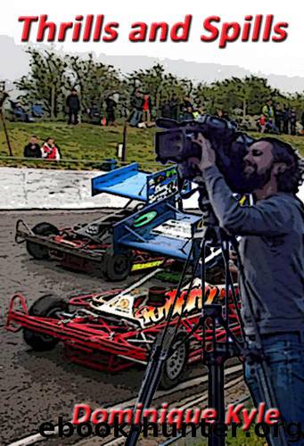 Thrills and Spills by Dominique Kyle