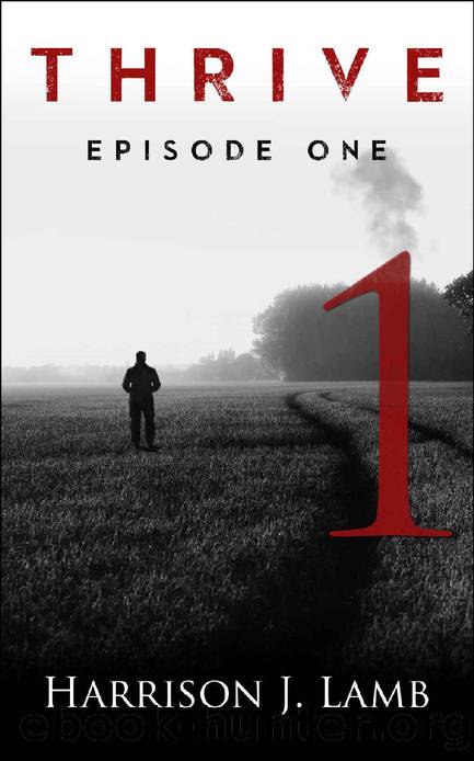 Thrive [Episode One] by Harrison J. Lamb