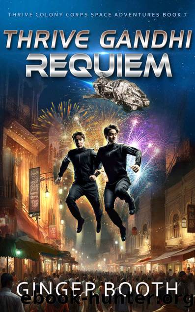 Thrive Gandhi Requiem (Thrive Colony Corps Space Adventures Book 7) by Ginger Booth