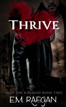 Thrive by E.M. Raegan
