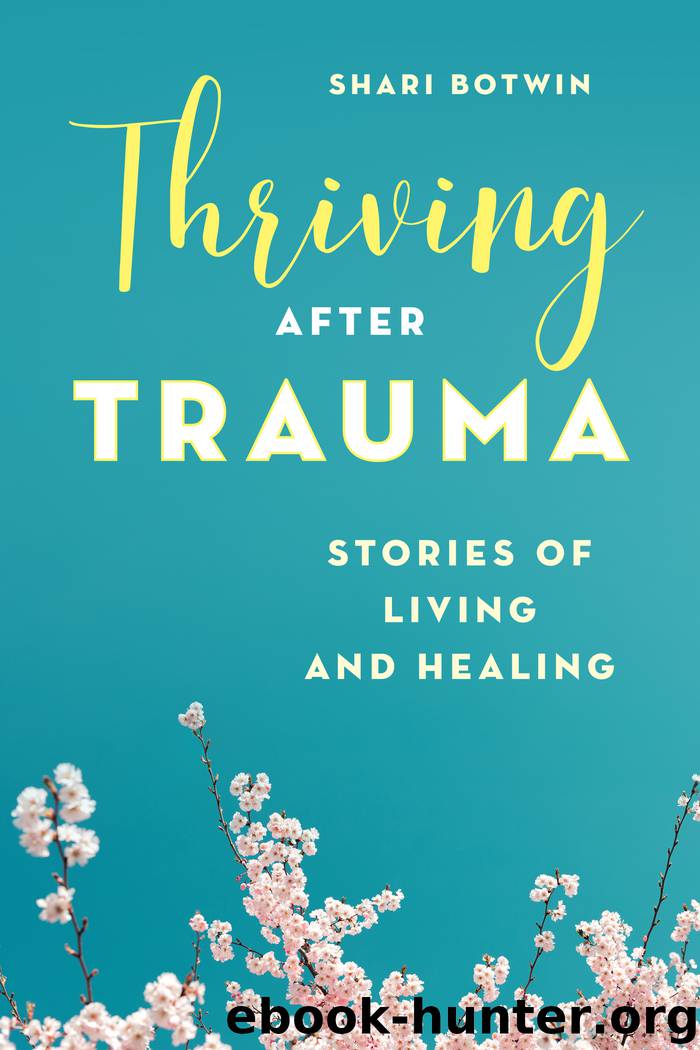Thriving After Trauma by Shari Botwin