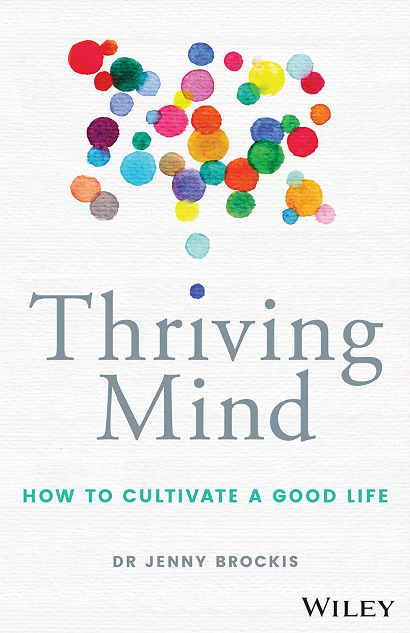Thriving Mind: How to Cultivate a Good Life by Jenny Brockis