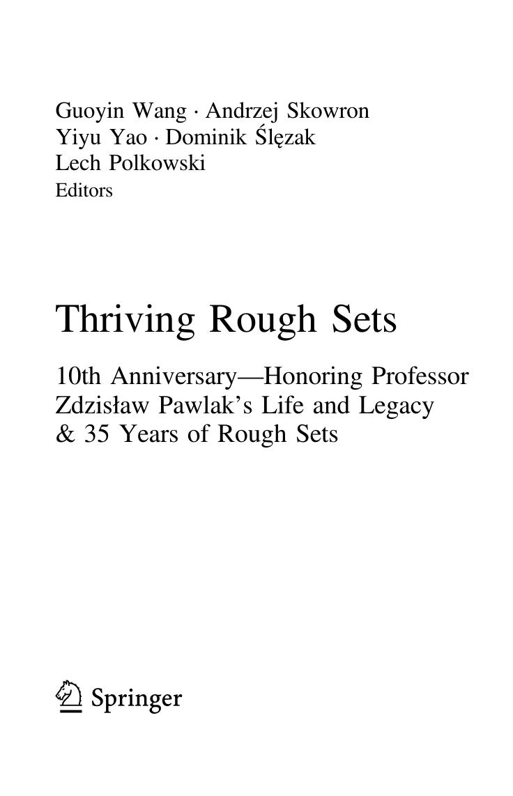 Thriving Rough Sets: 10th Anniversary - Honoring Professor ZdzisÅaw Pawlakâs Life by Guoyin Wang Andrzej Skowron Yiyu Yao Dominik Ślęzak Lech Polkowski