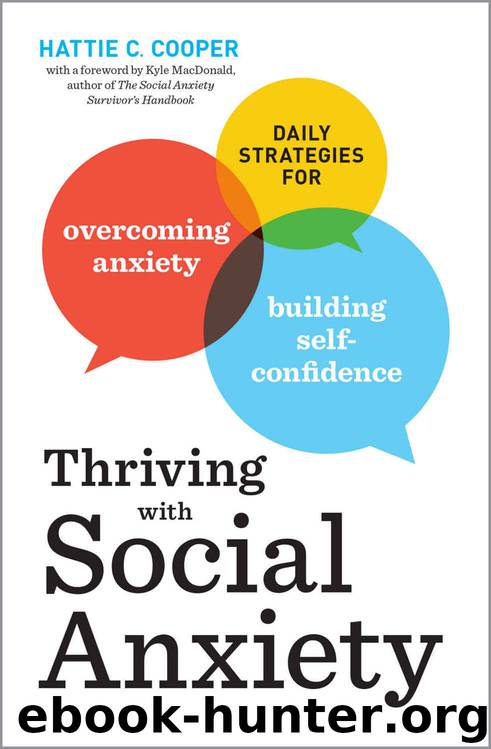 Thriving With Social Anxiety: Daily Strategies for Overcoming Anxiety and Building Self-Confidence by Hattie C. Cooper