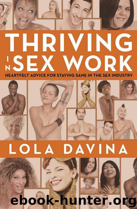Thriving in Sex Work: Heartfelt Advice for Staying Sane in the Sex Industry by Lola Davina