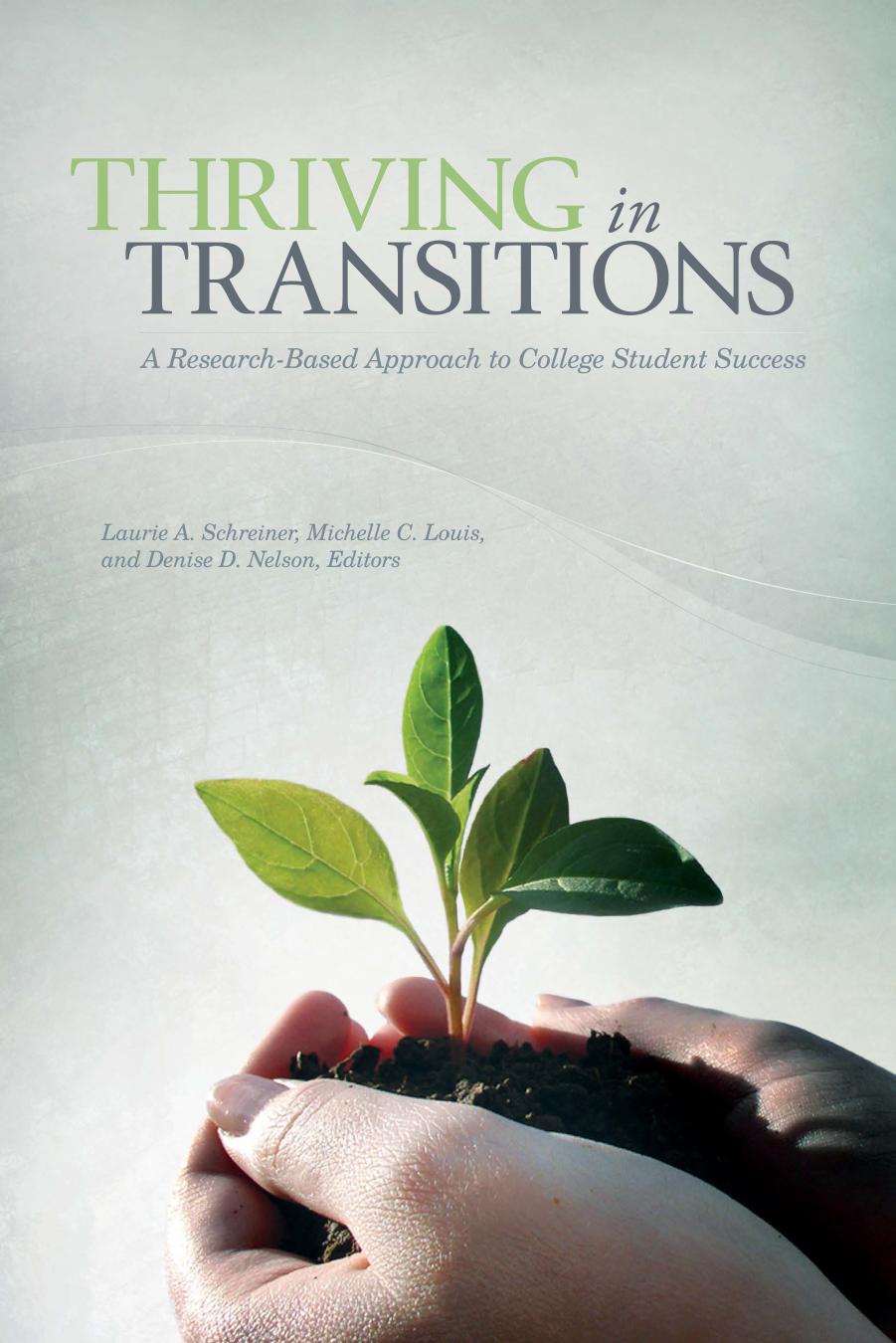 Thriving in Transitions [OP] : A Research-Based Approach to College Student Success by Laurie A. Schreiner; Michelle C. Louis; Denise D. Nelson